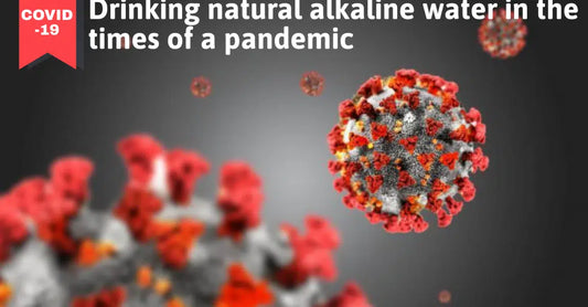 Drinking natural alkaline water in the times of a pandemic